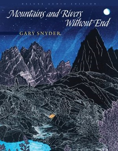 Mountains and Rivers Without End, Gary Snyder - Ebook - 9781582439006