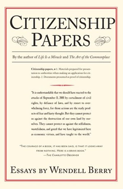 Citizenship Papers, Wendell Berry - Ebook - 9781582439051
