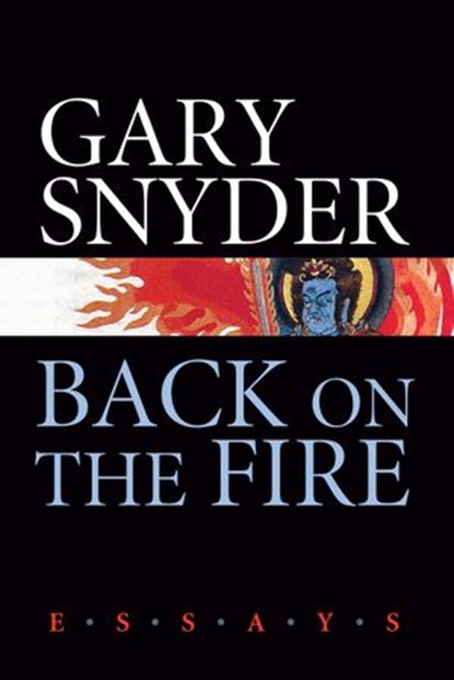 Back on the Fire, Gary Snyder - Ebook - 9781582439723