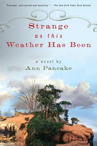 Strange as This Weather Has Been, Ann Pancake - Ebook - 9781582439914