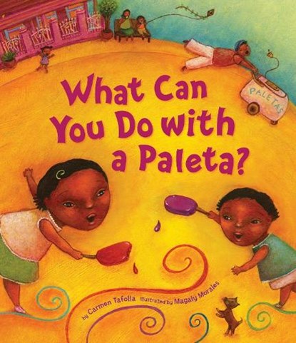 What Can You Do with a Paleta?, Carmen Tafolla - Gebonden - 9781582462219