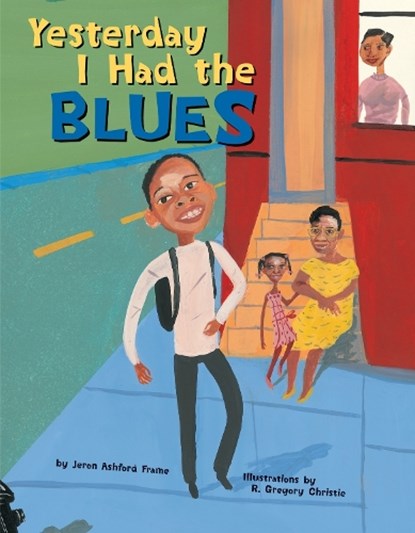 Yesterday I Had the Blues, Jeron Ashford Frame - Paperback - 9781582462608