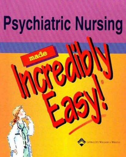 Psychiatric Nursing Made Incredibly Easy!,  - Paperback - 9781582552705