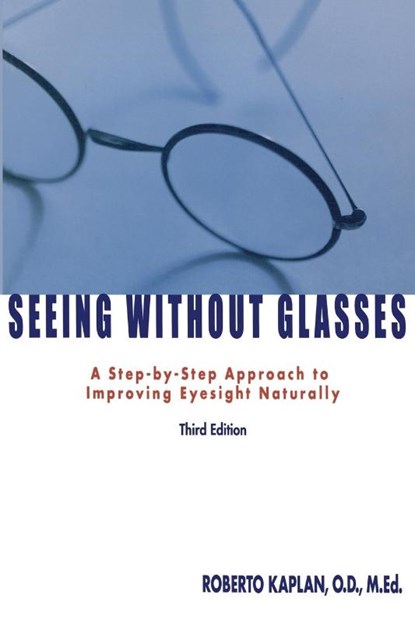Seeing Without Glasses, Roberto Kaplan - Paperback - 9781582700892