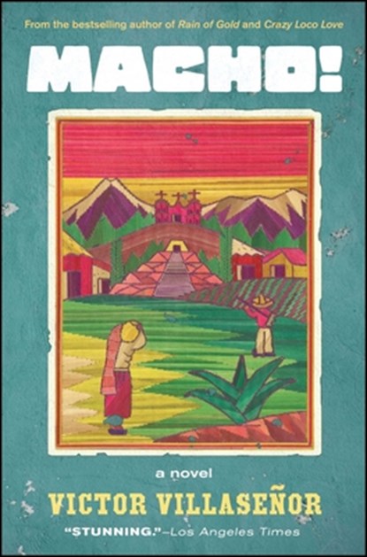 Macho!, Victor Villasenor - Paperback - 9781582702735