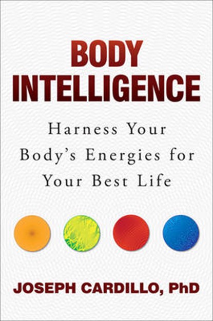 Body Intelligence, CARDILLO,  Joseph - Gebonden - 9781582705187