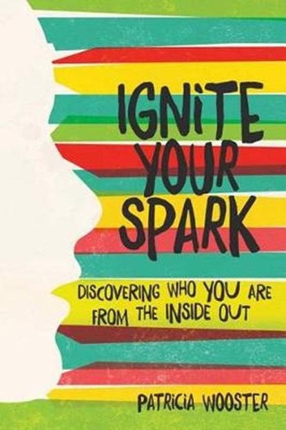 Ignite Your Spark, WOOSTER,  Patricia - Gebonden - 9781582705651