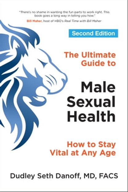 The Ultimate Guide to Male Sexual Health, Dr. Dudley Seth Danoff - Ebook - 9781582706696