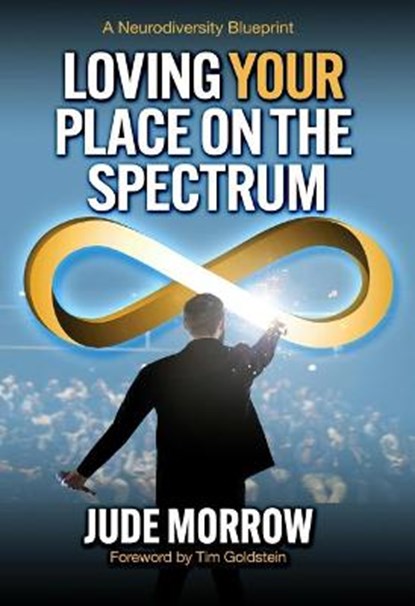 Loving Your Place on the Spectrum, Jude (Jude Morrow) Morrow - Paperback - 9781582708331