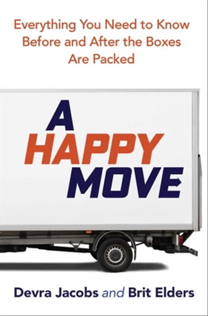 A Happy Move, Devra Jacobs ; Brit Elders - Ebook - 9781582709055