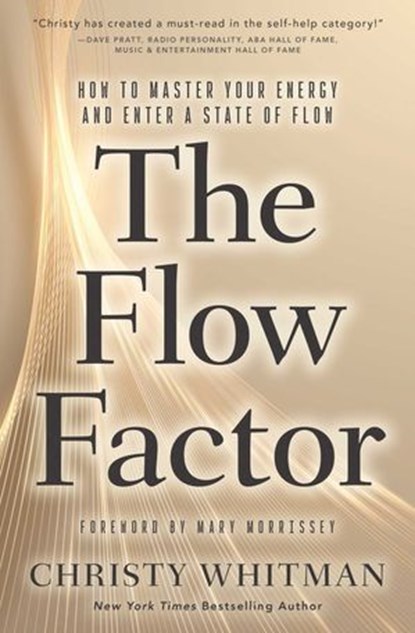 The Flow Factor, Christy Whitman - Ebook - 9781582709390