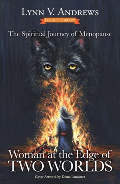 Woman at the Edge of Two Worlds, Lynn V. Andrews - Ebook - 9781582709475