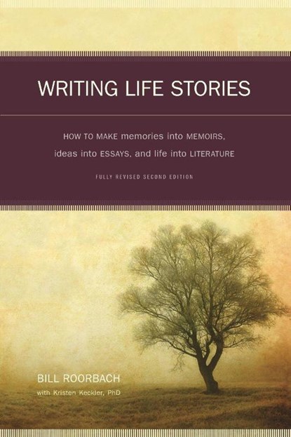 Writing Life Stories, Bill Roorbach - Paperback - 9781582975276