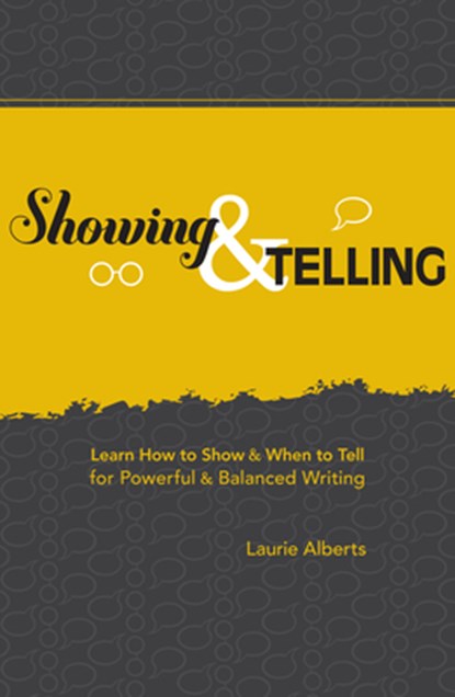 Showing & Telling, Laurie Alberts - Paperback - 9781582977058