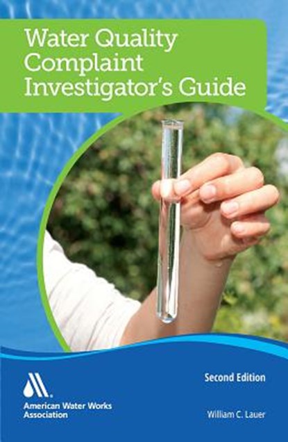 Water Quality Complaint Investigator's Guide, William C. Lauer - Paperback - 9781583219928