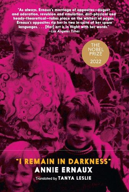 I Remain In Darkness, Annie Ernaux - Paperback - 9781583220528