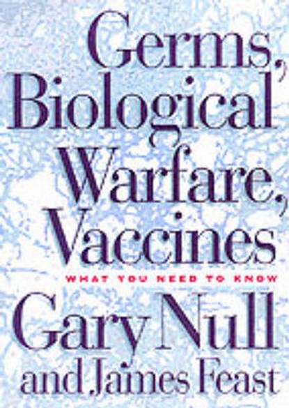 Germs, Biological Warfare, Vaccinations, GARY,  Ph.D. Null ; James Feast - Paperback - 9781583225189