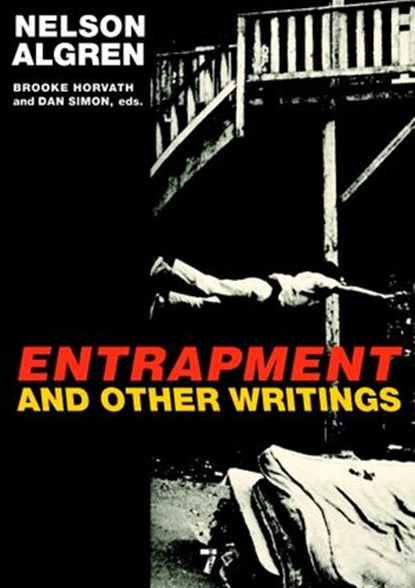 Entrapment and Other Writings, Nelson Algren - Ebook - 9781583229415