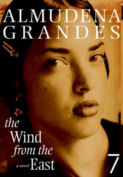 The Wind from the East, Almudena Grandes - Ebook - 9781583229569