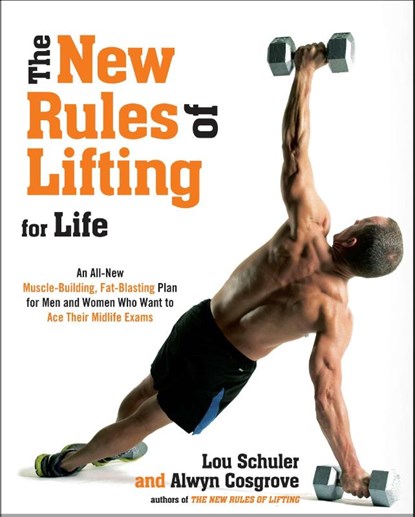 The New Rules Of Lifting For Life, Lou Schuler ; Alwyn Cosgrove - Paperback - 9781583335130