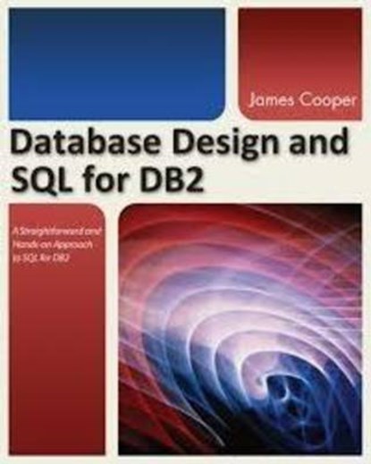 Database Design and SQL for DB2, James Cooper - Paperback - 9781583473573