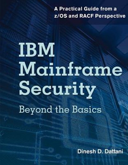 IBM Mainframe Security, Dinesh D. Dattani - Paperback - 9781583478288