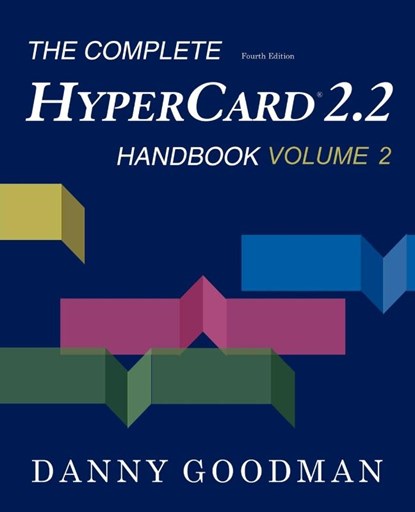 The Complete HyperCard 2.2 Handbook, Danny (San Francisco Goodman - Paperback - 9781583480045