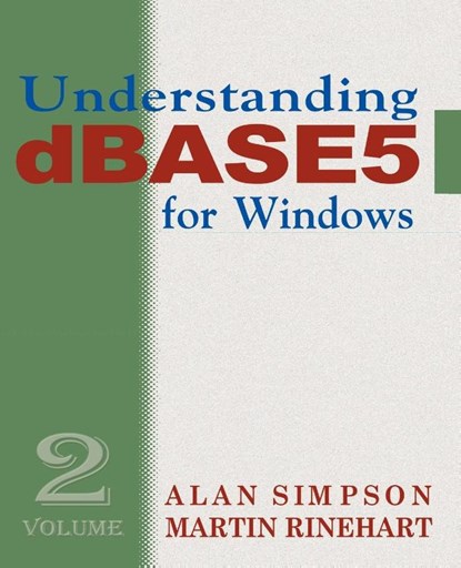 Understanding dBASE 5 for Windows, Alan Simpson ; Martin Rinehart - Paperback - 9781583480144