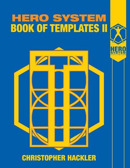 Hero System Book of Templates II, Christopher Hackler - Paperback - 9781583661536