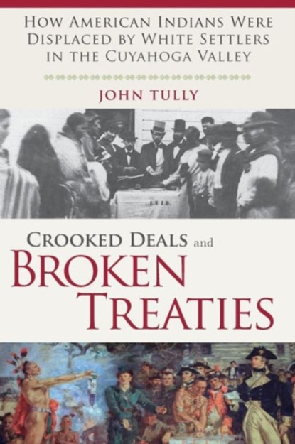 Crooked Deals and Broken Treaties, John Tully - Paperback - 9781583675663
