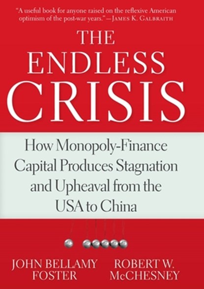The Endless Crisis, Robert W. McChesney - Paperback - 9781583676790