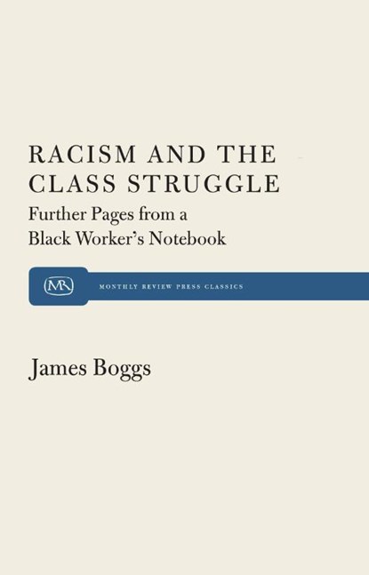 Racism and the Class Struggle, James Boggs - Paperback - 9781583678763