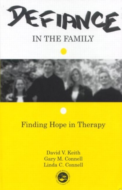 Defiance in the Family, David V. Keith ; Gary M. Connell ; Linda C. Connell - Gebonden - 9781583910047