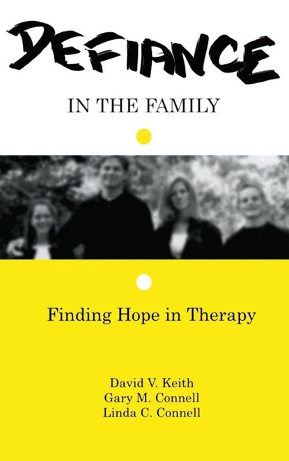 Defiance in the Family, David V. Keith ; Gary M. Connell ; Linda C. Connell - Gebonden - 9781583910047