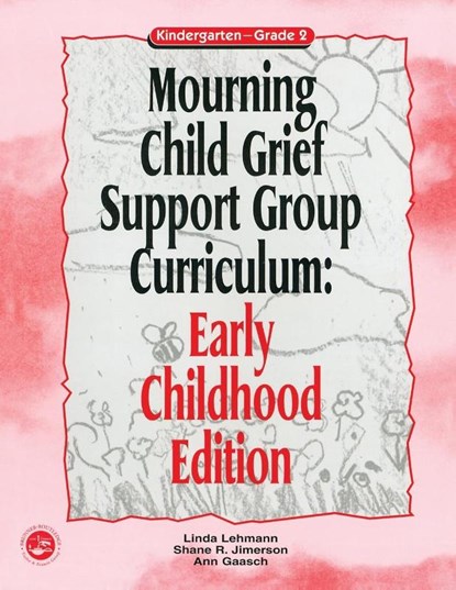 Mourning Child Grief Support Group Curriculum, Linda Lehmann ; Shane R. Jimerson ; Ann Gaasch - Paperback - 9781583910986