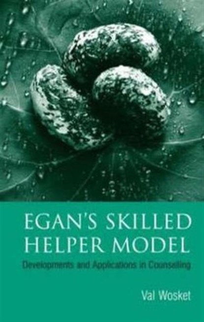 Egan's Skilled Helper Model, VAL (IN PRIVATE PRACTICE,  York, UK) Wosket - Paperback - 9781583912041