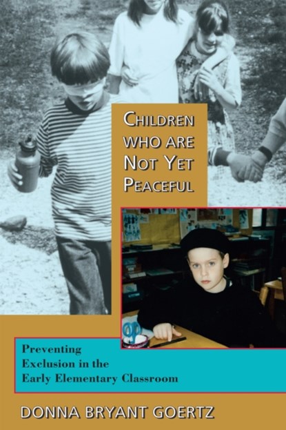 Children Who Are Not Yet Peaceful, Donna Bryant Goertz - Paperback - 9781583940327