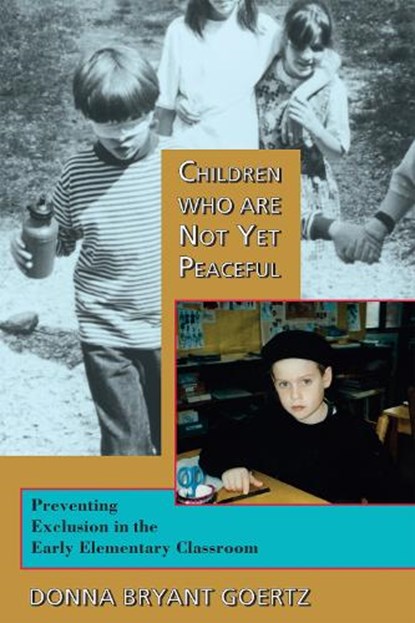 Children Who Are Not Yet Peaceful, Donna Bryant Goertz - Paperback - 9781583940327