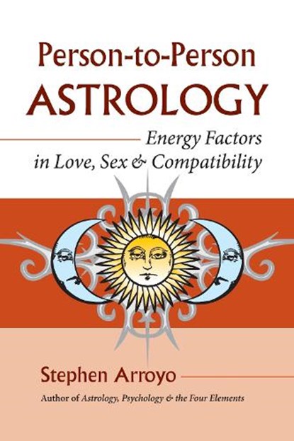 PERSON-TO-PERSON ASTROLOGY, Stephen Arroyo - Paperback - 9781583942048
