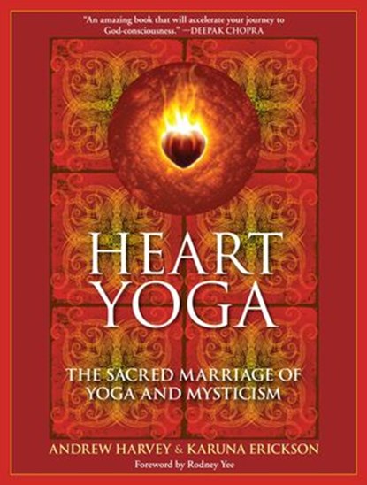 Heart Yoga, Andrew Harvey ; Karuna Erickson - Ebook - 9781583942918