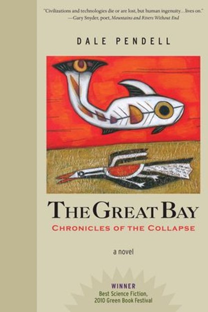 The Great Bay, Dale Pendell - Ebook - 9781583942932