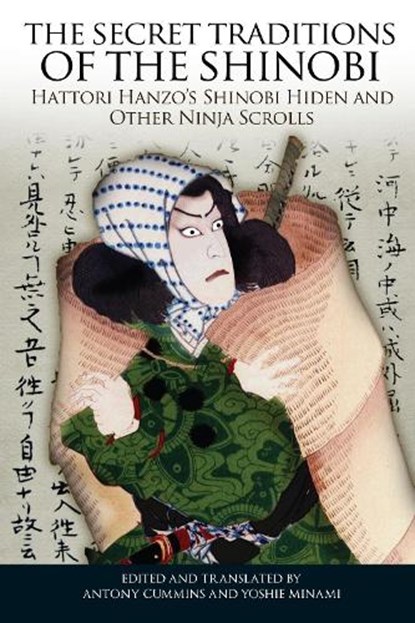 The Secret Traditions of the Shinobi, Antony Cummins ; Yoshie Minami - Paperback - 9781583944356