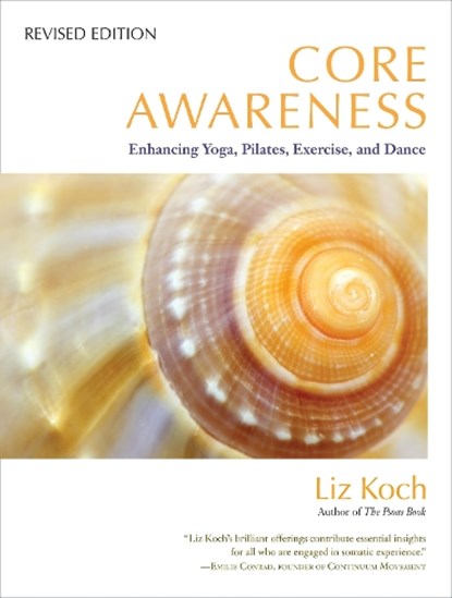 Core Awareness, Revised Edition, Liz Koch - Paperback - 9781583945018