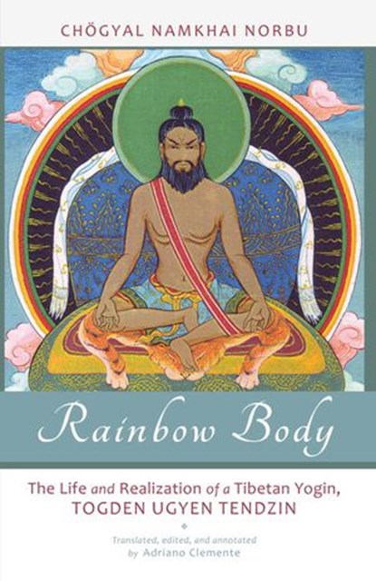 Rainbow Body, Chogyal Namkhai Norbu - Ebook - 9781583945261