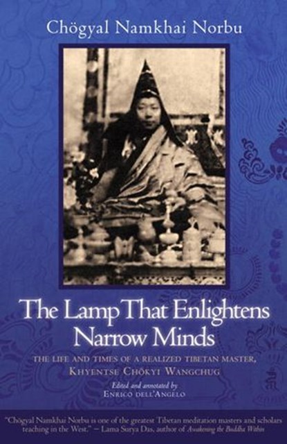 The Lamp That Enlightens Narrow Minds, Chogyal Namkhai Norbu ; Enrico Dell'Angelo - Ebook - 9781583945285