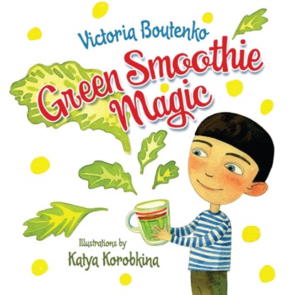 Green Smoothie Magic, Victoria Boutenko - Gebonden - 9781583946015