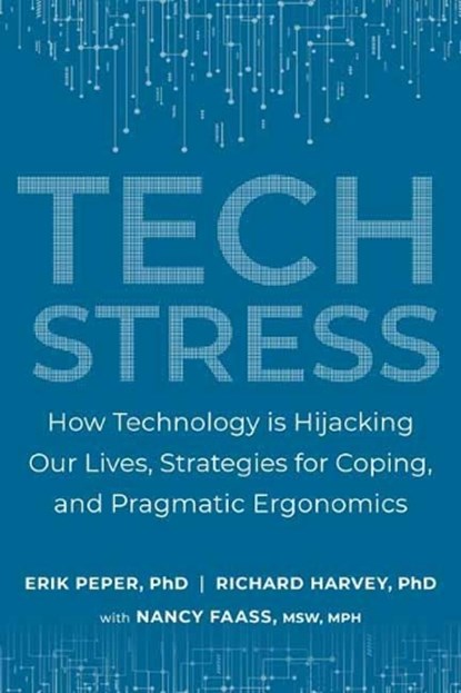 Tech Stress, Erik Peper ; Richard Harvey - Paperback - 9781583947685