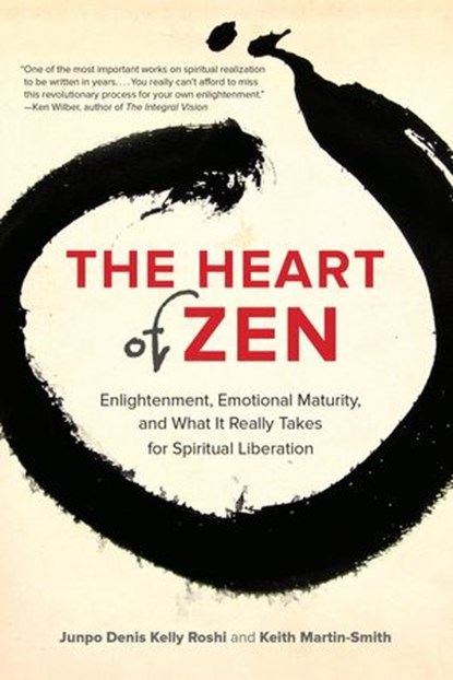 The Heart of Zen, Jun Po Denis Kelly Roshi ; Keith Martin-Smith - Ebook - 9781583947784