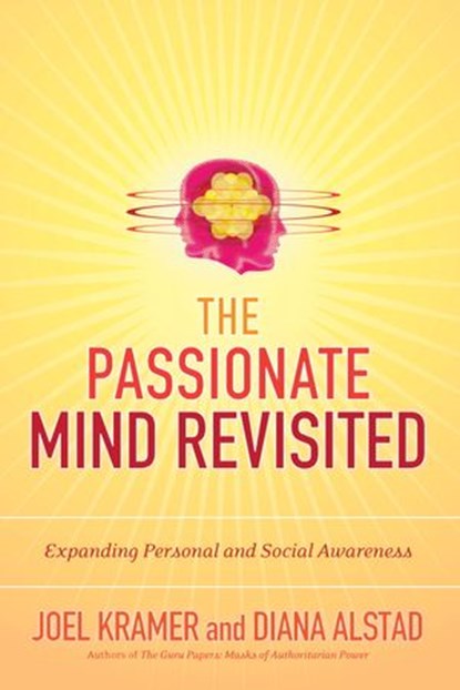 The Passionate Mind Revisited, Joel Kramer ; Diana Alstad - Ebook - 9781583948149