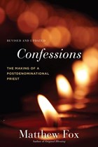 Confessions, Revised and Updated | Matthew Fox | 